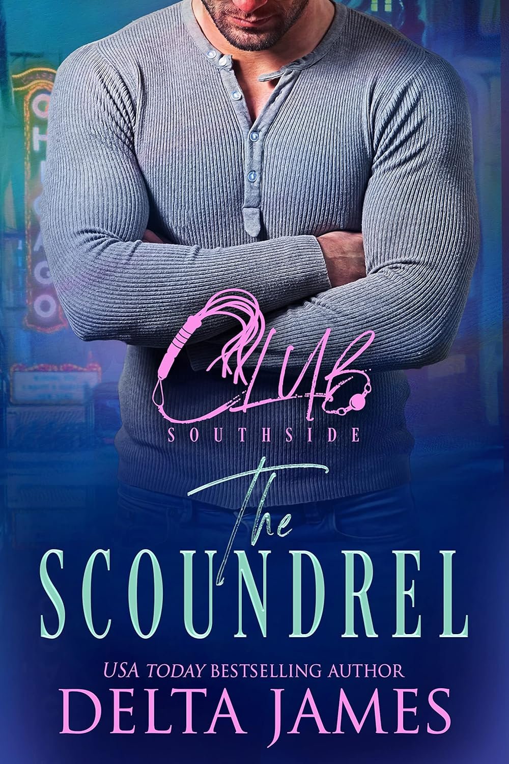 Cover for The Scoundrel (Club Southside Book 1)