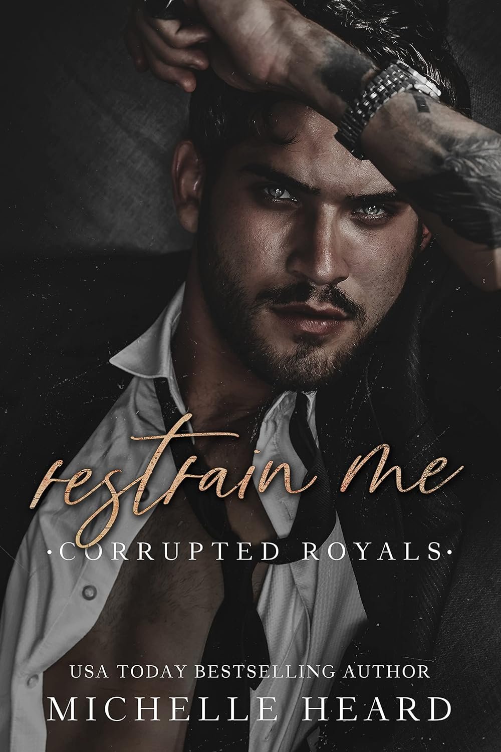 Cover for Restrain Me (Corrupted Royals Book 4)